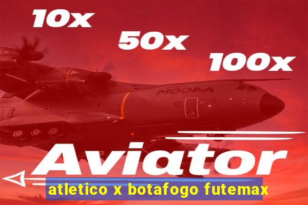 atletico x botafogo futemax